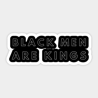 Black Men Are Kings | African American | Black Lives Sticker